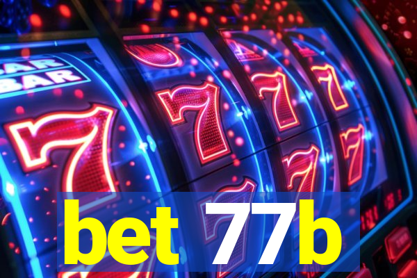 bet 77b